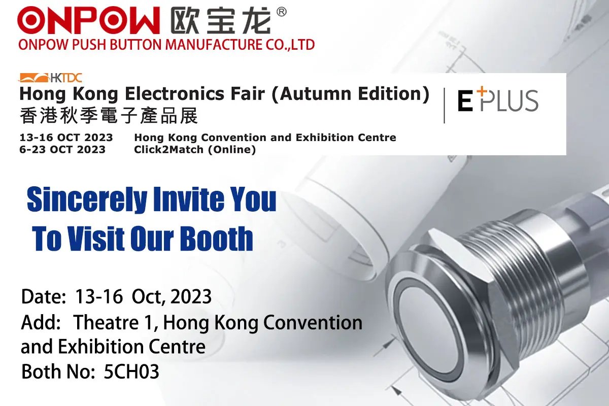 ONPOW PUSH BUTTON- Hong Kong Electronics Fair in October